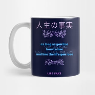 LIVE THE LIFE YOU LOVE Mug